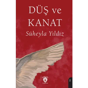 Düş ve Kanat [Paperback] [Jul 28, 2025] Süheyla Yıldız