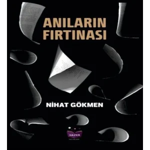 Anıların Fırtınası [Paperback] [Jan 01, 2025] Nihat Gökmen