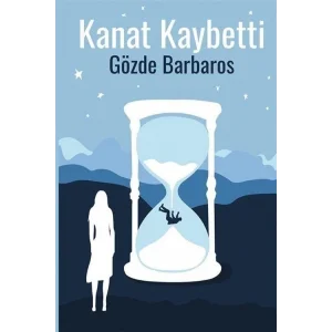 Kanat Kaybetti [Paperback] [Sep 27, 2024] Gözde Barbaros