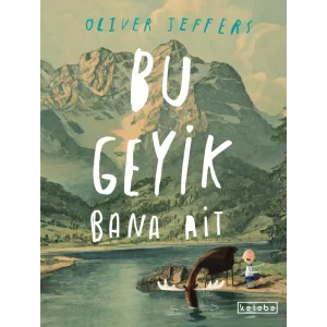 Bu Geyik Bana Ait - Oliver Jeffers [Paperback] [Apr 01, 2025] Oliver Jeffers