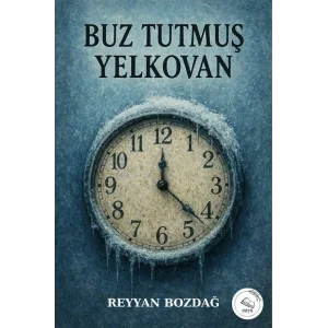 Buz Tutmuş Yelkovan [Unbound] [Dec 30, 2024] Reyyan Bozdağ