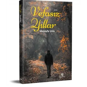 Vefasız Yıllar [Paperback] [May 16, 2025] Mustafa Usta