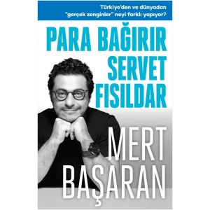 Para Bağırır Servet Fısıldar [Paperback] [May 20, 2025] Mert Başaran