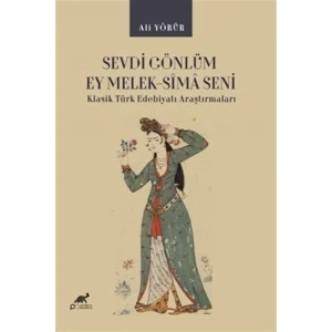 Sevdi Gönlüm Ey Melek-Sîmâ Seni [Paperback] [Dec 30, 2023] Ali Yörür