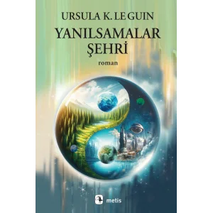 Yanılsamalar Şehri [Turtleback] [Apr 25, 2025] Ursula K. Le Guin