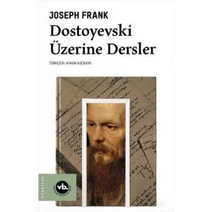 Dostoyevski Üzerine Dersler [Paperback] [Jan 03, 2025] Joseph Frank and Ayhan Koçkaya