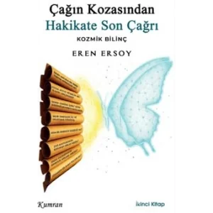 Çağın Kozasından Hakikate Son Çağrı Kozmik Bilinç [Unbound] [Nov 14, 2024] Eren Ersoy