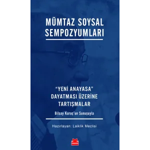 Mümtaz Soysal Sempozyumları - “Yeni Anayasa” Dayatması Üzerine Tartışmalar [Unbound] [Jan 06, 2026] Kolektif
