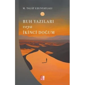 Ruh Yazıları veya İkinci Doğum [Paperback] [Jan 01, 2025] M. Talat Uzunyaylalı