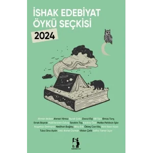 İshak Edebiyat Öykü Seçkisi 2024 [Unbound] [Dec 30, 2024] Kolektif