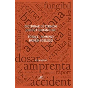 Dictionar De Termeni Juridici Roman-Turc T?rk?e Romence Hukuk S?zl??? [Unbound] [Dec 30, 2024] Selen Murad