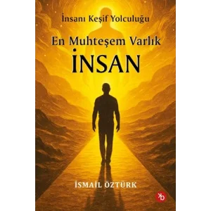 En Muhte?em Varl?k ?nsan - ?nsan? Ke?if Yolculu... [Unbound] [Nov 14, 2024] ?smail ?zt?rk