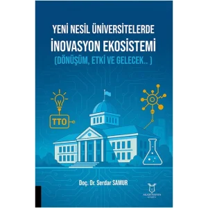Yeni Nesil ?niversitelerde ?novasyon Ekosistemi: (D?n???m, Etki ve Gelecek.. ) [Paperback] [Jul 31, 2025] Serdar Samur