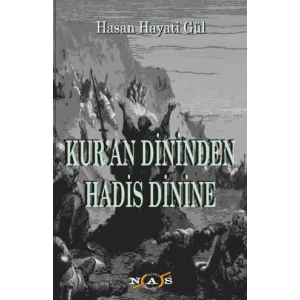 Kuran Dininden Hadis Dinine [Unbound] [Nov 14, 2024] Hasan Hayati G?l