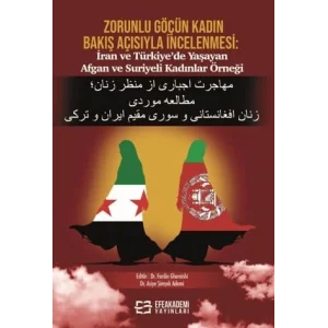 Zorunlu G???n Kad?n Bak?? A??s?yla ?ncelenmesi: ?ran ve T?rkiye?de Ya?ayan Afgan ve Suriyeli Kad?nlar ?rne?i [Unbound] [Nov 14, 2024] Asiye ?im?ek Ademi