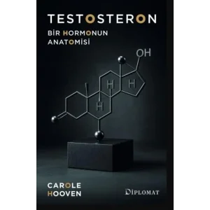 Testosteron Bir Hormonun Anatomisi [Unbound] [Nov 14, 2024] Carole Hooven