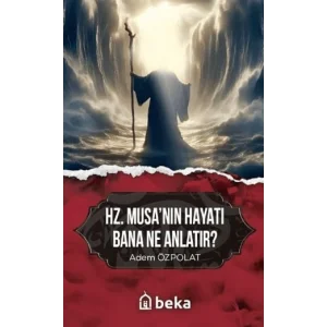 Hz. Musan?n Hayat? Bana Ne Anlat?r? [Unbound] [Nov 14, 2024] Adem ?zpolat