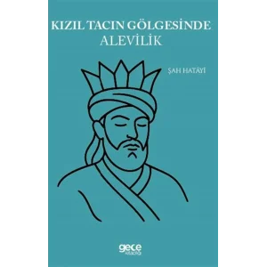K?z?l Tac?n G?lgesinde Alevilik [Paperback] [Sep 03, 2025] ?ah Hatayi