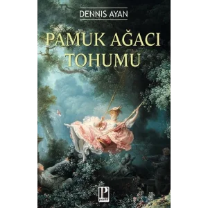 Pamuk A?ac? Tohumu [Paperback] [Jul 18, 2025] Dennis Ayan