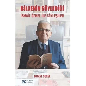 Bilgenin S?yledi?i ?smail ?zmel ?le S?yle?iler [Paperback] [May 26, 2025] Murat Soyak