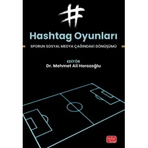 HASHTAG OYUNLARI - Sporun Sosyal Medya ?a??ndaki D?n???m? [Paperback] [Dec 30, 2024] Kolektif