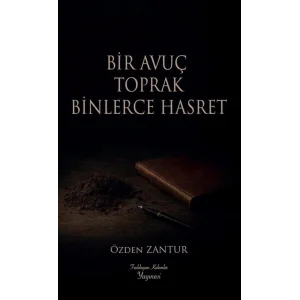Bir Avu? Toprak Binlerce Hasret [Paperback] [Oct 15, 2025] ?zden Zantur