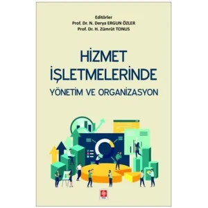 Hizmet ??letmelerinde Y?netim ve Organizasyon [Paperback] [Feb 04, 2025] Derya Erg?n ?zler, Z?mr?t Tonus