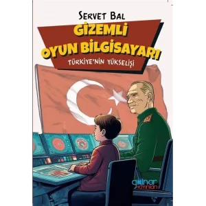 Gizemli Oyun Bilgisayar? - T?rkiyenin Y?kseli?i [Paperback] [Apr 10, 2025] Servet Bal