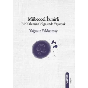 M?beccel ?zmirli - Bir Kalemin G?lgesinde Ya?amak [Paperback] [Sep 17, 2025] Ya?mur Y?ld?r?may