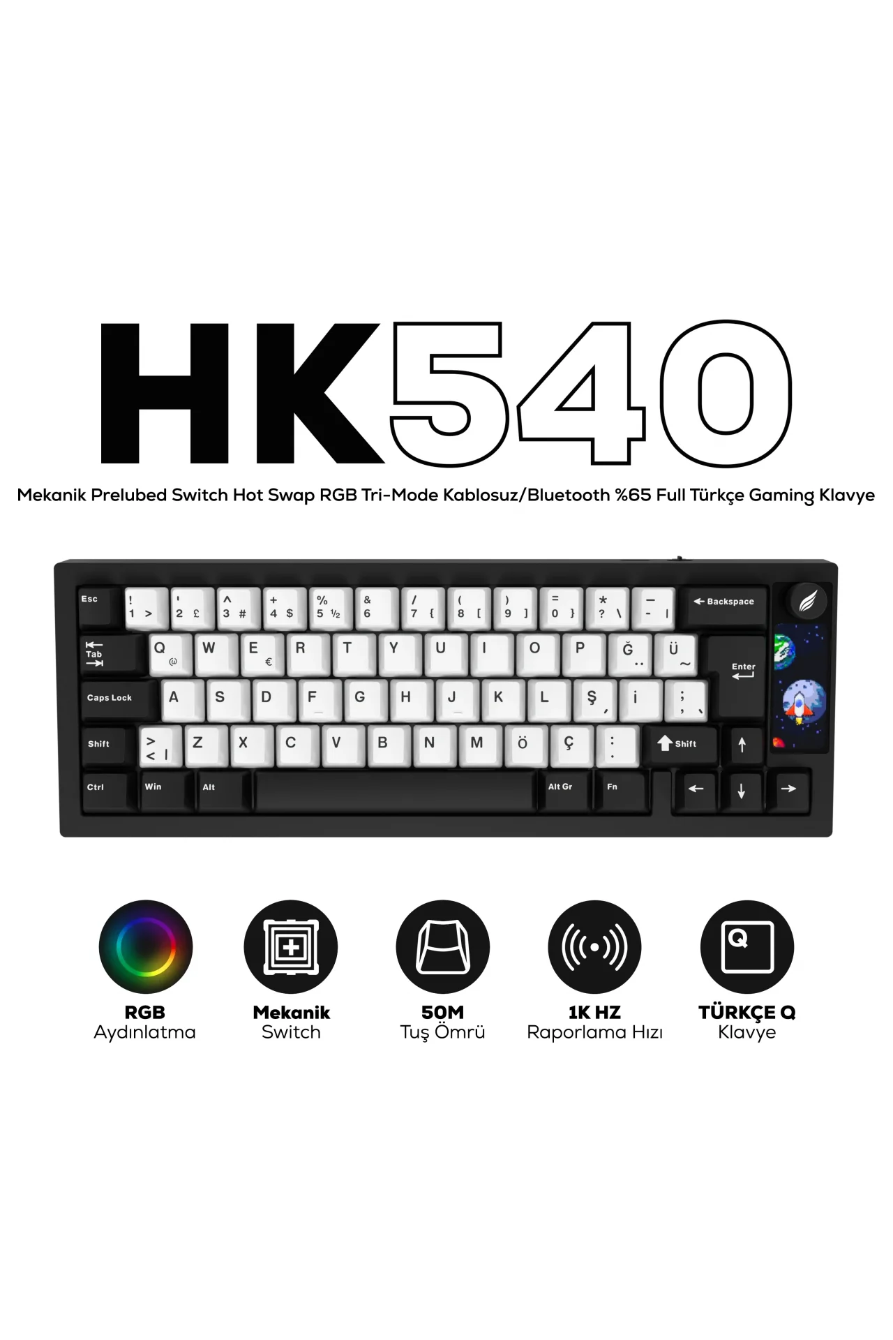 HK540 Mekanik Prelubed Switch Hot Swap RGB Tri-Mode Kablosuz/Bluetooth %65 Full Türkçe Gaming Klavye