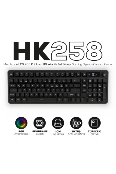 HK258 Membrane LCD RGB Kablosuz/Bluetooth Siyah Full Türkçe Gaming Oyuncu Klavye