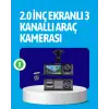 3 Kameralı Araç İçi Kayıt Cihazı  Suya ve Toza Dayanıklı Tasarım