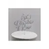 İyiki Doğdun Kızım Yazılı Doğum Günü Partisi Pleksi Pasta Süsü Gümüş Renk