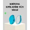 Kristal Epilatör – Tüy ve Ölü Deri Temizliği İçin Yenilikçi Çözüm