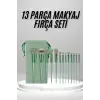 Makyaj Fırça Seti Yeşil 13 Parça Fondöten Fırçası Allık Fırçası Far Fırçası