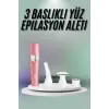 Yüz, Kaş ve Tüm Vücut Epilasyon Aleti3 Başlıklı Epilatör Tüm Cilt Tiplerine Uygun