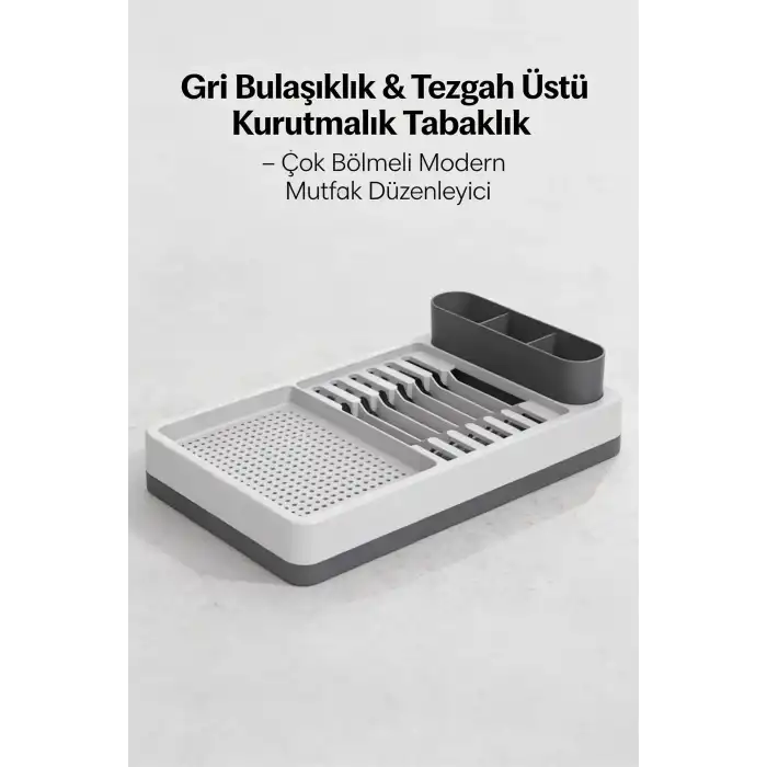 Gri Beyaz Mutfak Bulaşıklığı Tezgah Üstü Kurutmalık Tabaklık Organizer Standı