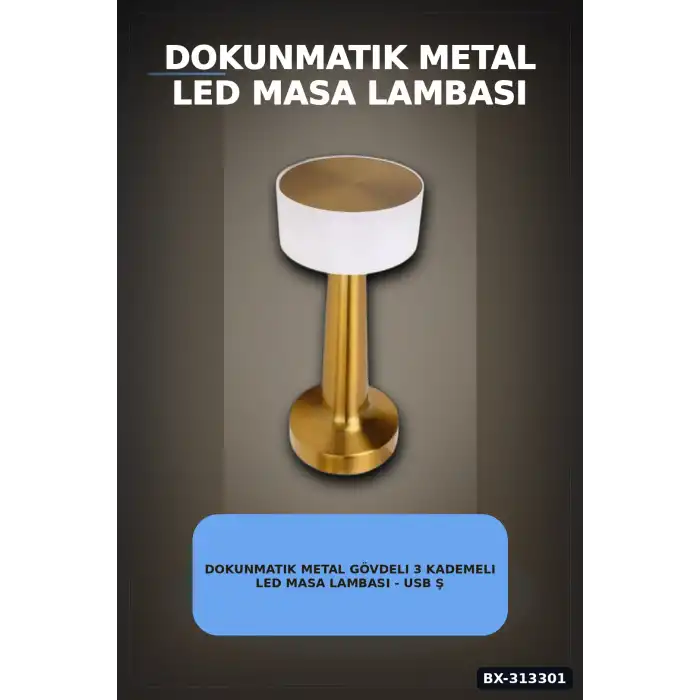 Dokunmatik Metal Gövdeli 3 Kademeli LED Masa Lambası - USB Şarjlı Tekli Paket BX-313301