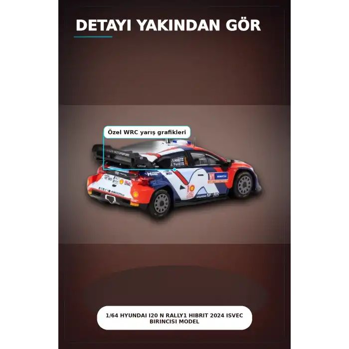 1/64 Hyundai I20 N Rally1 Hibrit 2024 Isvec Birincisi Model Araba, Koleksiyon Hediyesi BX-313347