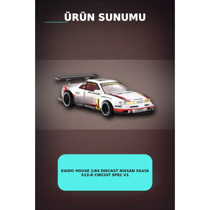 Kaido House 1/64 Diecast Nissan Silvia S13-R Circuit Spec V1 Metal Model Araba BX-313374