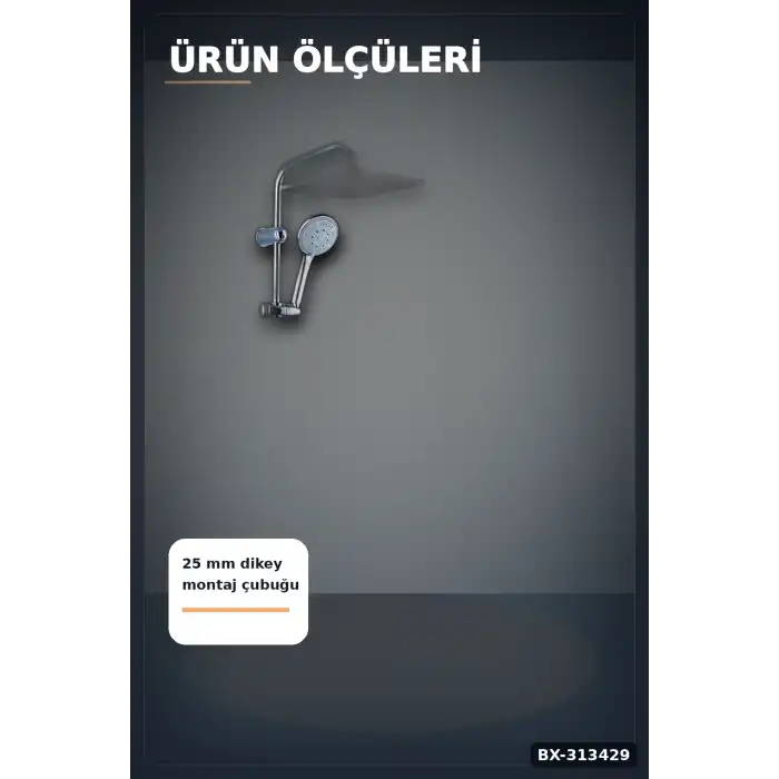 Krom Kaplama 25 mm Duş Sistemi Seti - Ayarlanabilir Tepe ve El Duşu, Sabunluk Hediyeli BX-313429
