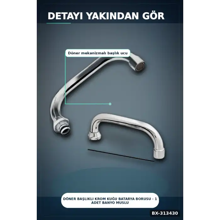 Döner Başlıklı Krom Kuğu Batarya Borusu - 1 Adet Banyo Musluk Aksesuarı BX-313430
