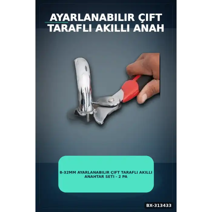 8-32mm Ayarlanabilir Çift Taraflı Akıllı Anahtar Seti - 2 Parça Kombine El Aleti BX-313433