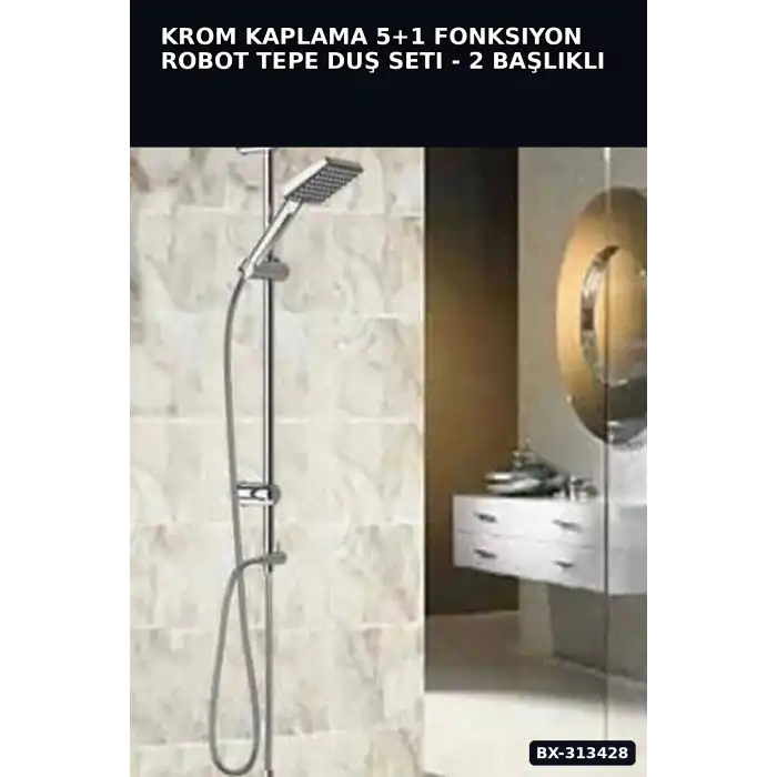 Krom Kaplama 5+1 Fonksiyon Robot Tepe Duş Seti - 2 Başlıklı Banyo Takımı BX-313428