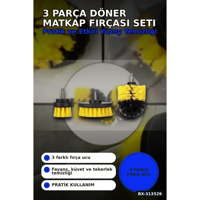 3 Parça Döner Matkap Fırçası Seti - Küvet Duşakabin Araba Tekerlek Koltuk Temizlik Aparatı BX-313529