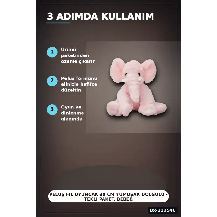 Peluş Fil Oyuncak 30 cm Yumuşak Dolgulu - Tekli Paket, Bebek ve Çocuk İçin Renk Seçenekli BX-313546