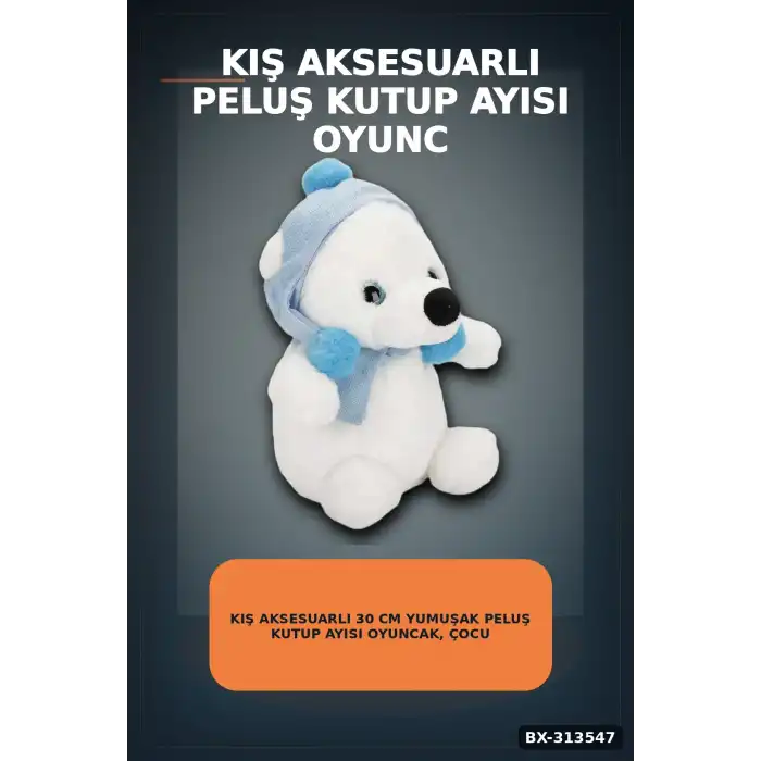Kış Aksesuarlı 30 cm Yumuşak Peluş Kutup Ayısı Oyuncak, Çocuk Odası Hediyesi BX-313547