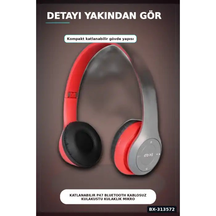 Katlanabilir P47 Bluetooth Kablosuz Kulakustu Kulaklik Mikrofonlu 1 Adet BX-313572