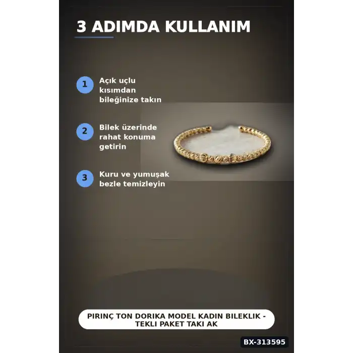 Pirinç Ton Dorika Model Kadın Bileklik - Tekli Paket Takı Aksesuar BX-313595