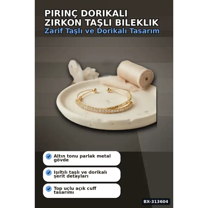 Pirinç Dorikali Zirkon Taşlı Kadın Bileklik - 1 Adet Tonu Takı Aksesuarı BX-313604